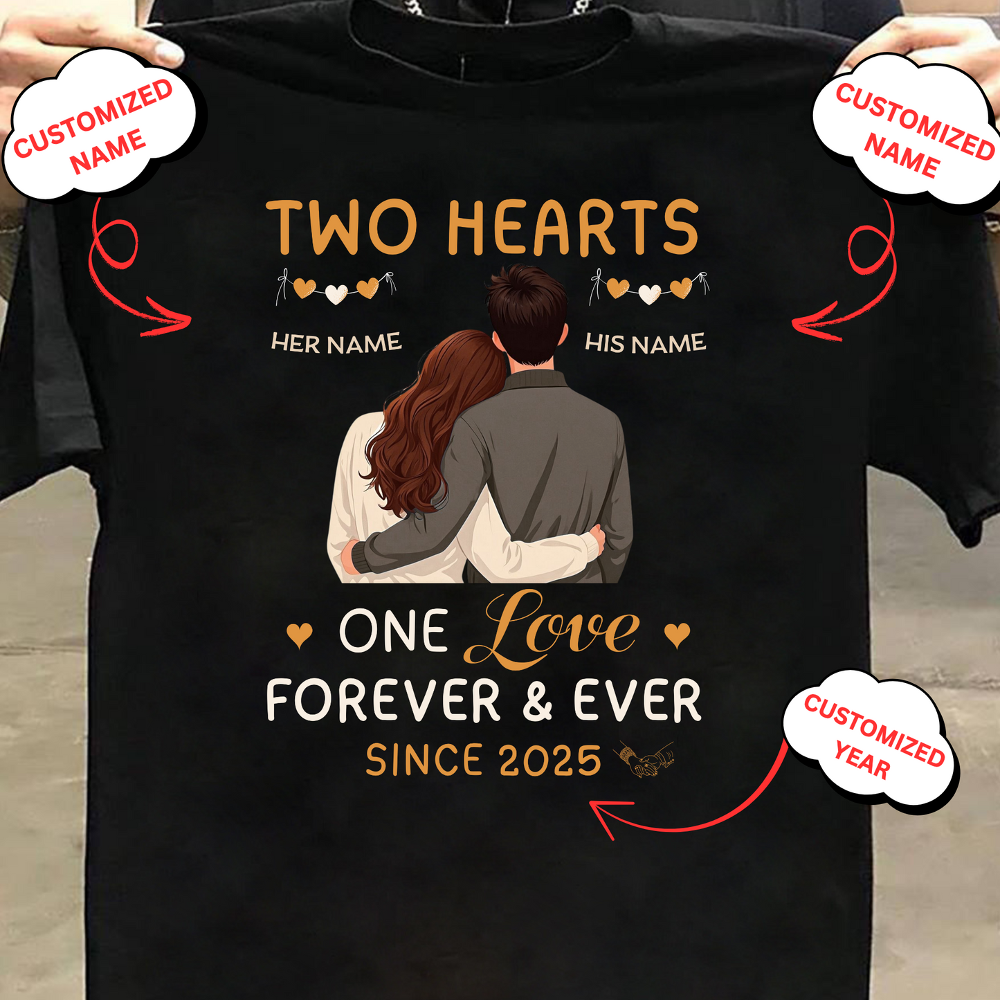 CUSTOMIZED UNISEX T-SHIRT- TWO HEARTS ONE LOVE FOREVER & EVER
