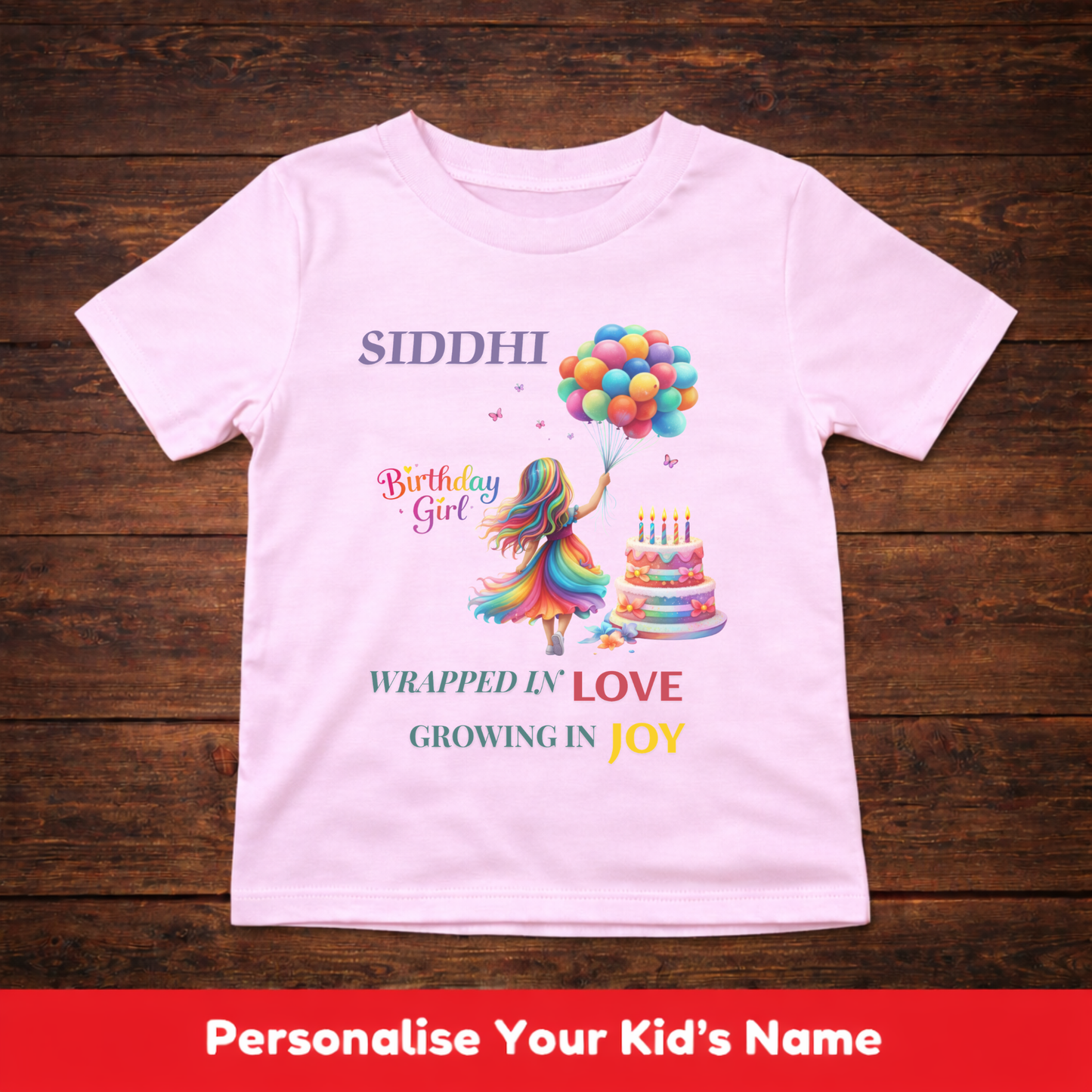 CUSTOMIZATION KIDS (GIRL) T-SHIRT-WRAPPED IN LOVE,GROWING IN JOY