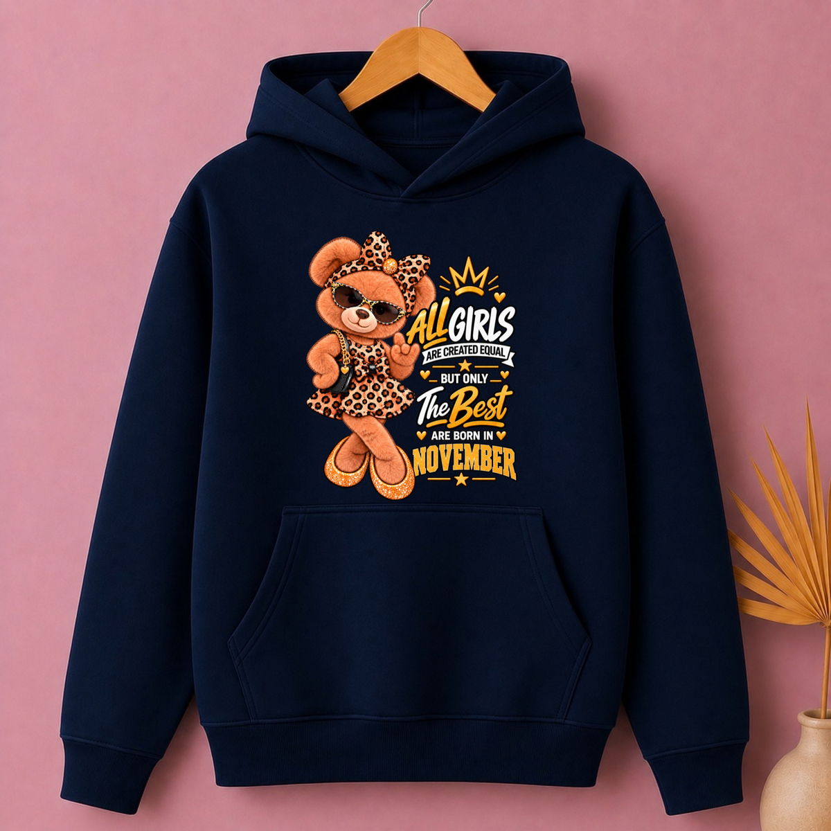 THE BEST GIRLS ARE BORN IN NOVEMBER CLASSIC HOODIE