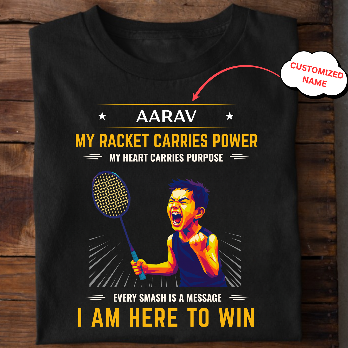 CUSTOMIZED- I AM HERE TO WIN (BADMINTON) CLASSIC T-SHIRT