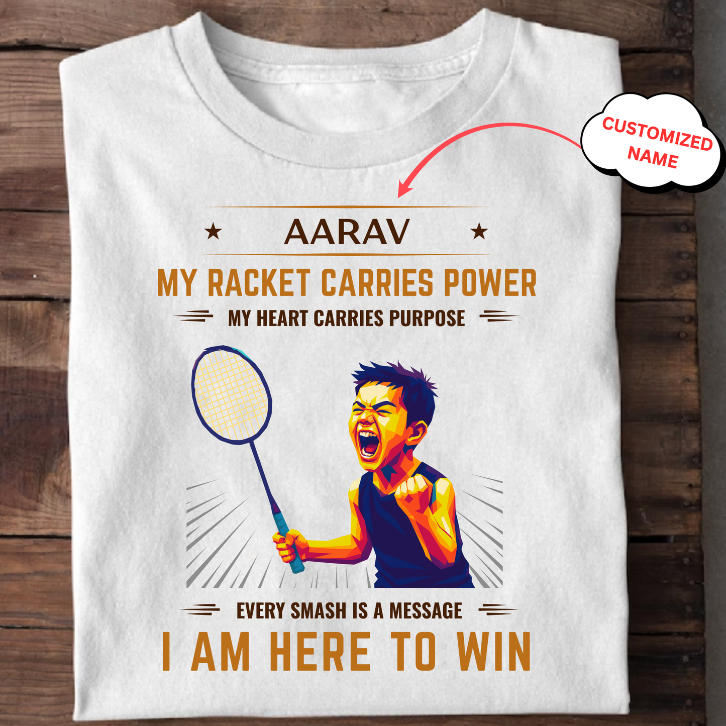 CUSTOMIZED- I AM HERE TO WIN (BADMINTON) CLASSIC T-SHIRT