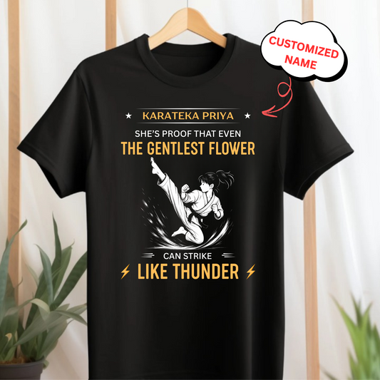 CUSTOMIZED-SHE'S PROOF THAT EVEN THE GENTLEST FLOWER CAN STRIKE LIKE THUNDER (KARATE)-KIDS T-SHIRT
