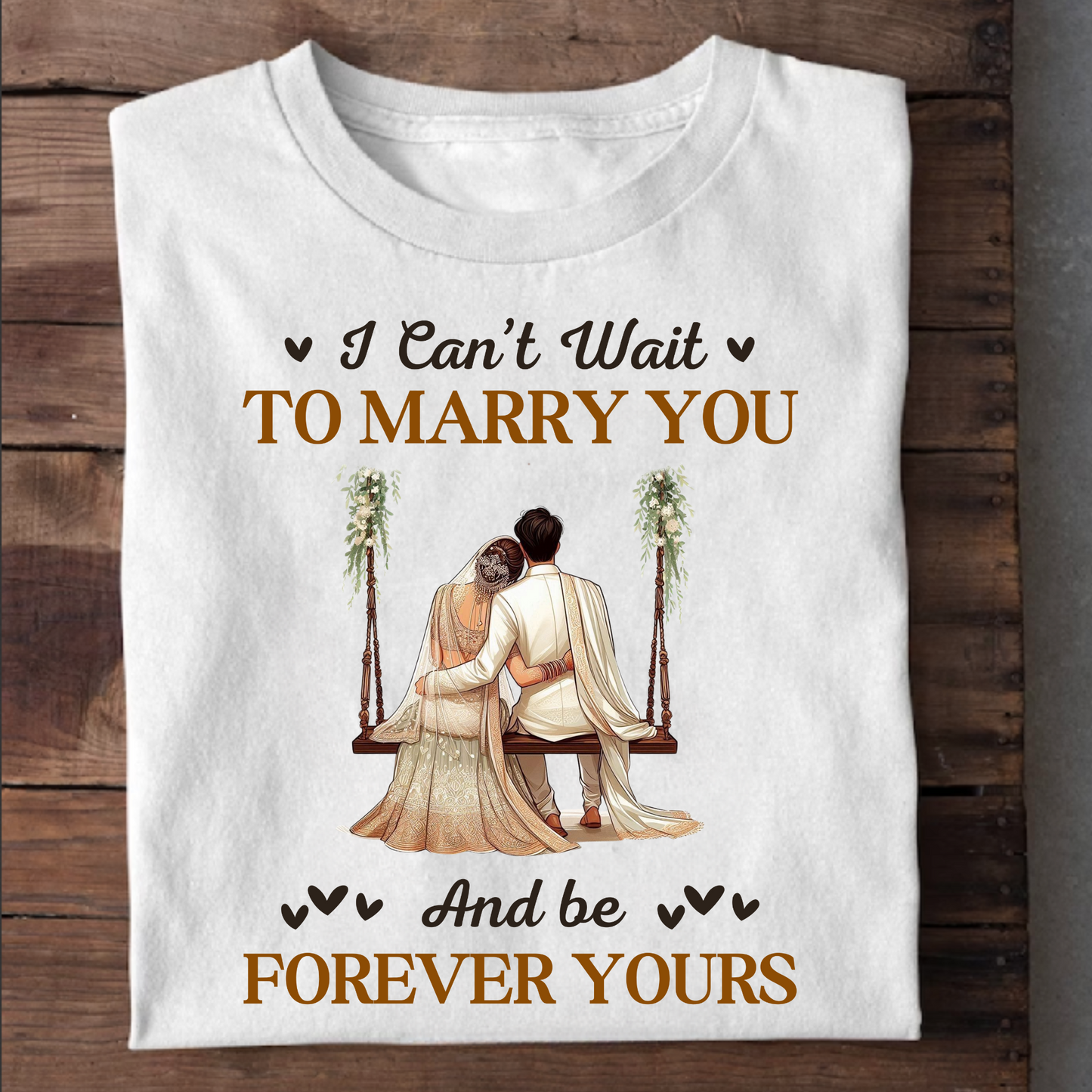 I CAN'T WAIT TO MARRY YOU- PREMIUM UNISEX T-SHIRT