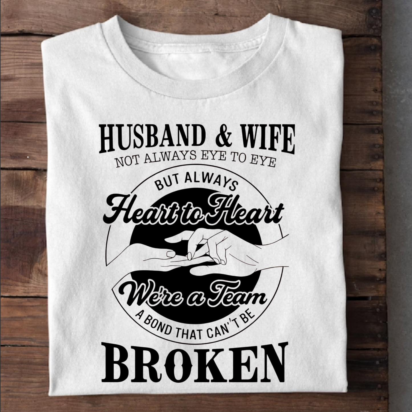 HUSBAND & WIFE NOT ALWAYS EYE TO EYE BUT ALWAYS HEART TO HEART PREMIUM CLASSIC T-SHIRT