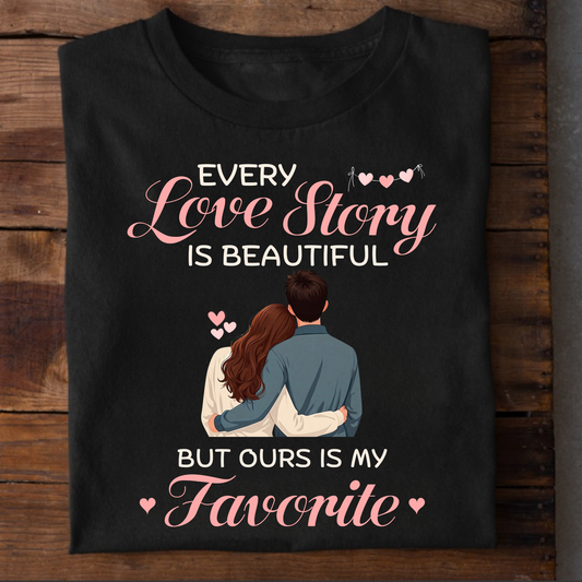 OUR LOVE STORY IS MY FAVORITE UNISEX CLASSIC T-SHIRT