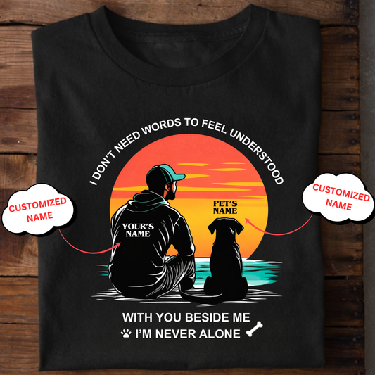 CUSTOMIZATION-WITH YOU I'M NEVER ALONE(PET LOVER)-PREMIUM MAN CLASSIC T-SHIRT