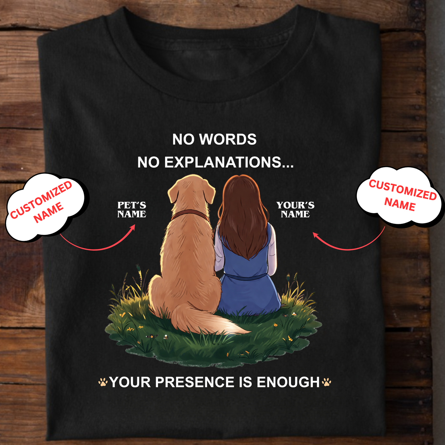 CUSTOMIZATION-YOUR PRESENCE IS ENOUGH (PET LOVER)-PREMIUM WOMAN CLASSIC T-SHIRT
