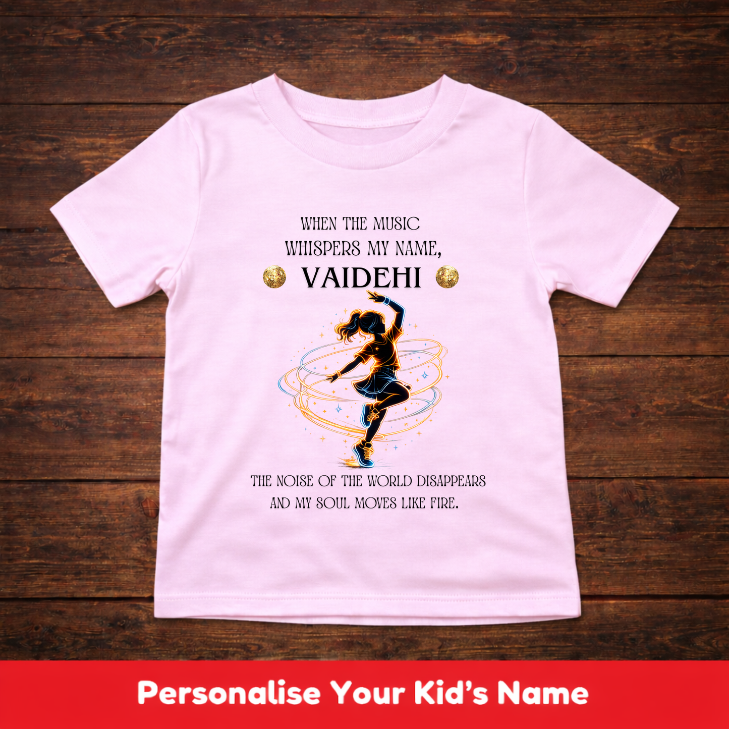 CUSTOMIZED-SOUL MOVES LIKE FIRE(DANCE)-GIRL KIDS T-SHIRT