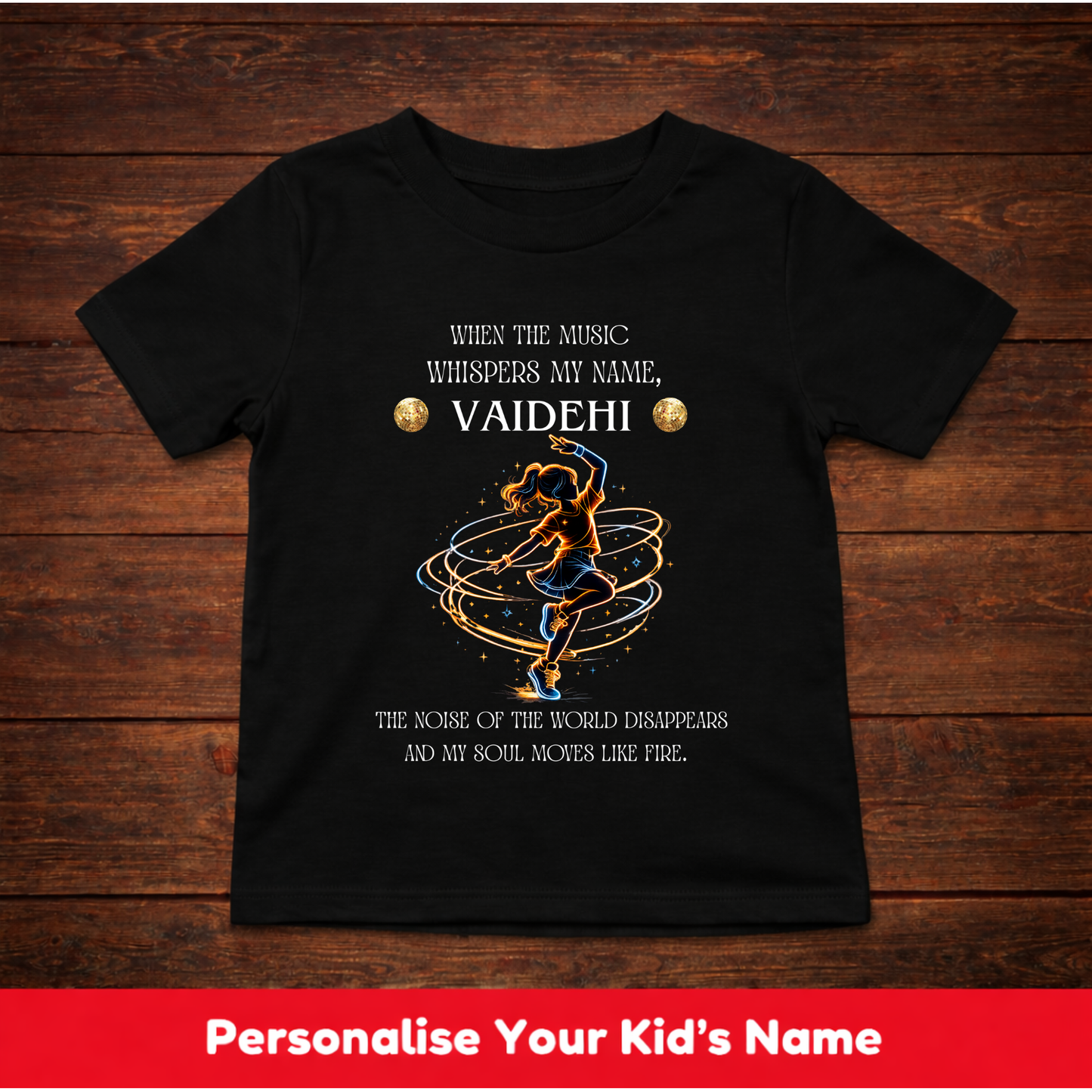 CUSTOMIZED-SOUL MOVES LIKE FIRE(DANCE)-GIRL KIDS T-SHIRT