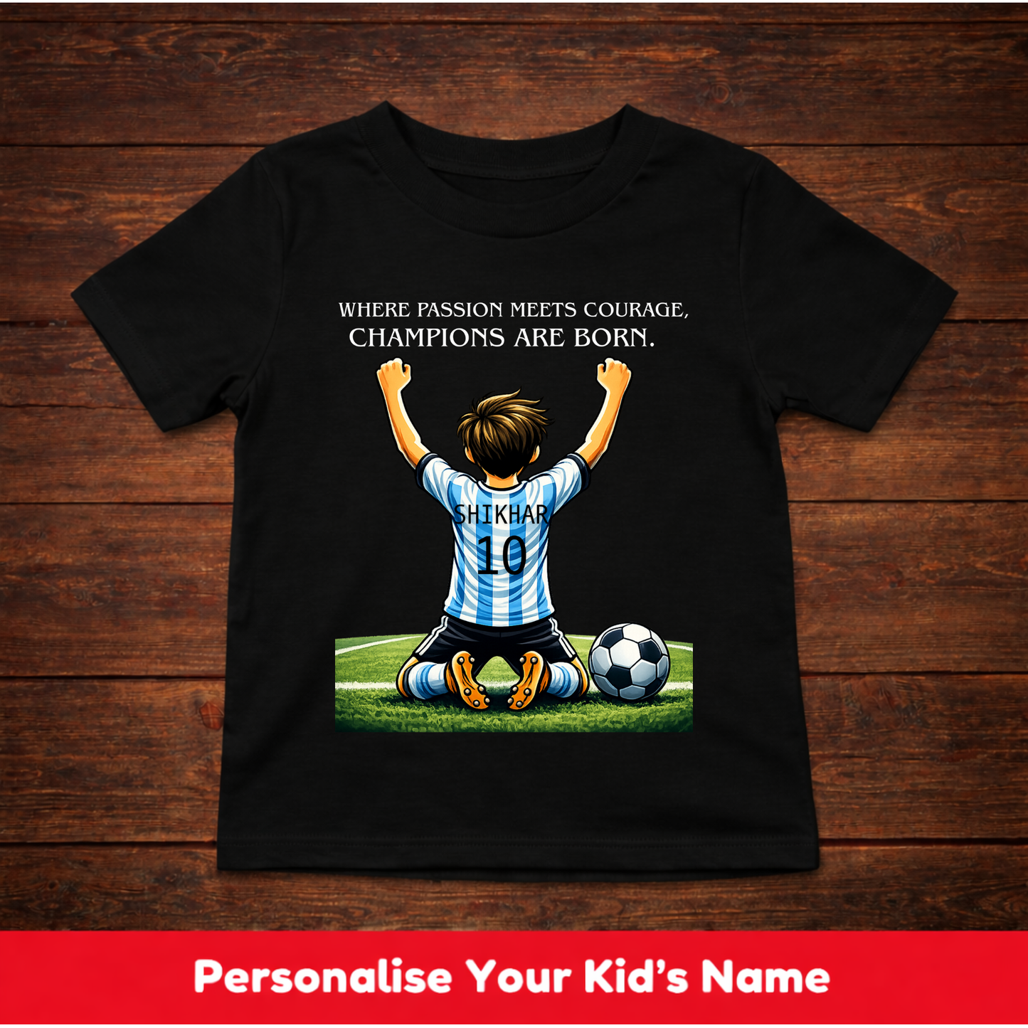 CUSTOMIZED-CHAMPIONS ARE BORN(FOOTBALL)-BOY KIDS T-SHIRT