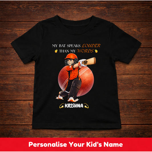 CUSTOMIZED-BAT SPEAKS LOUDER THAN MY WORDS(CRICKET)-KIDS T-SHIRT