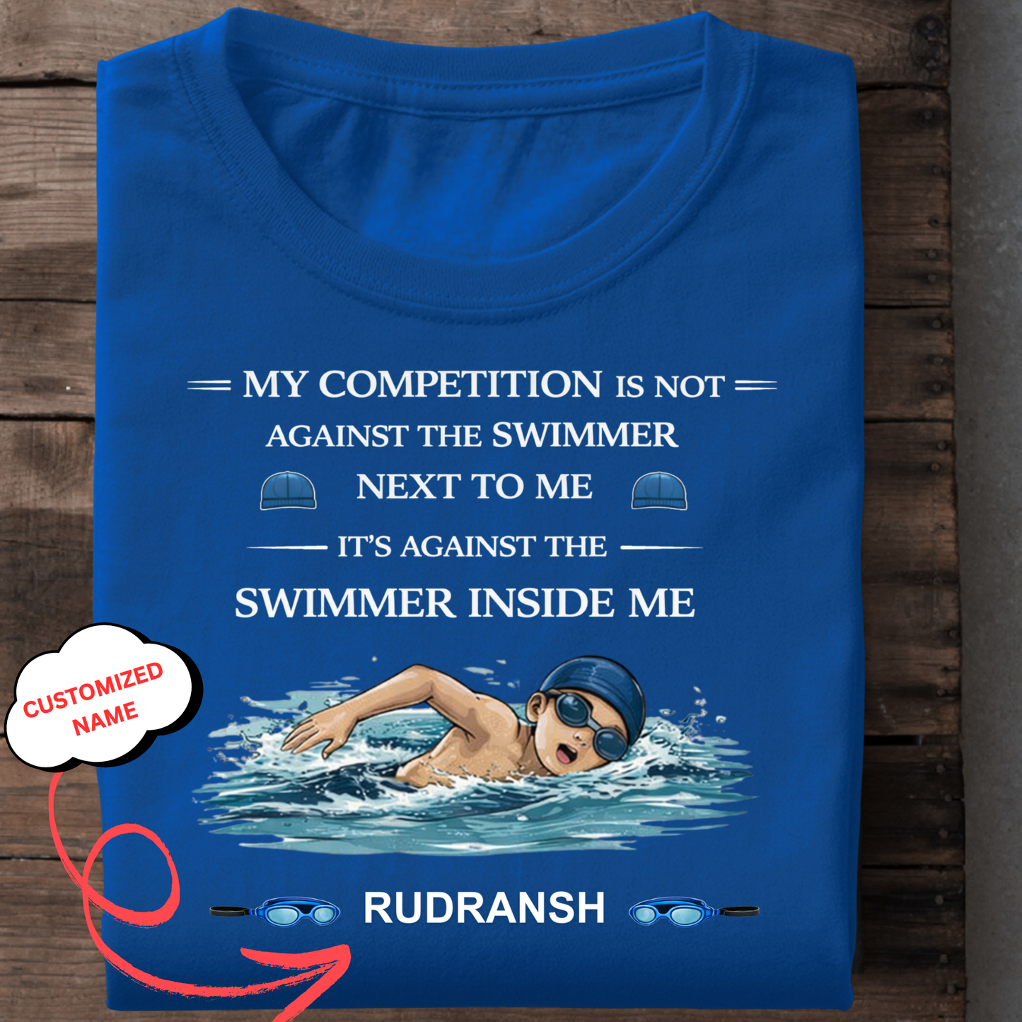 CUSTOMIZED- MY COMPETITION IS AGAINST THE SWIMMER INSIDE ME(SWIMMING)-BOY KIDS T-SHIRT