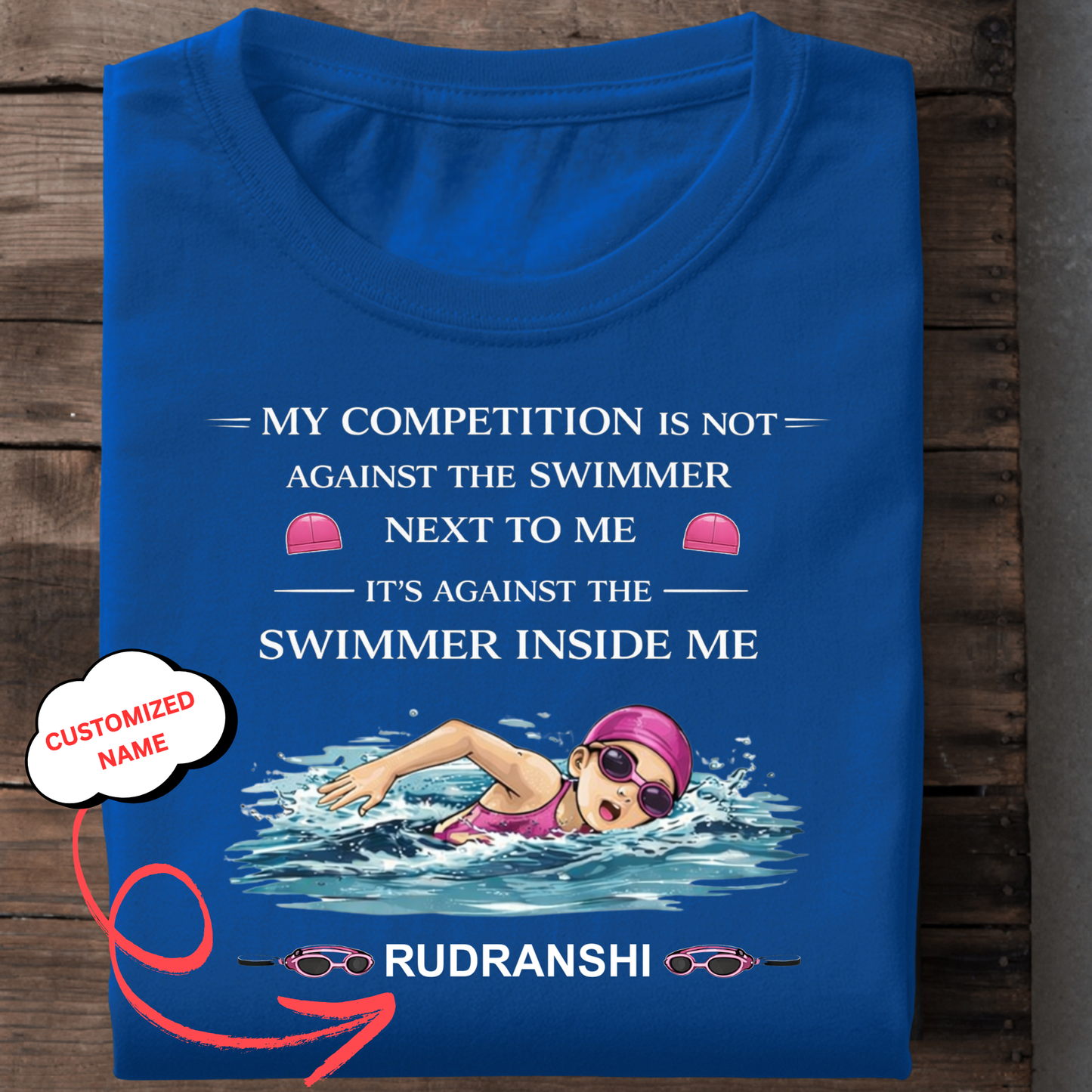 CUSTOMIZED- MY COMPETITION IS AGAINST THE SWIMMER INSIDE ME(SWIMMING)-GIRL KIDS T-SHIRT
