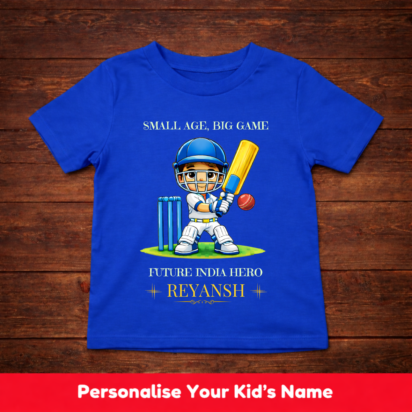 CUSTOMIZED-SMALL AGE,BIG GAME. FUTURE INDIA HERO(CRICKET)-KIDS T-SHIRT