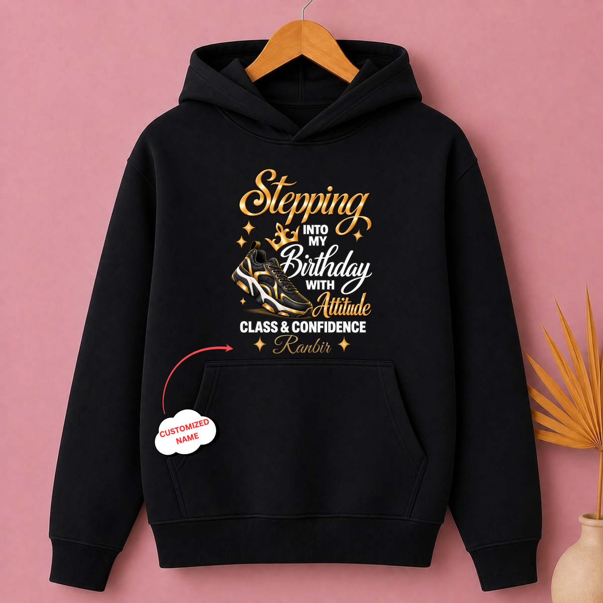 CUSTOMIZED-STEPPING WITH ATTITUDE, CLASS & CONFIDENCE CLASSIC HOODIE
