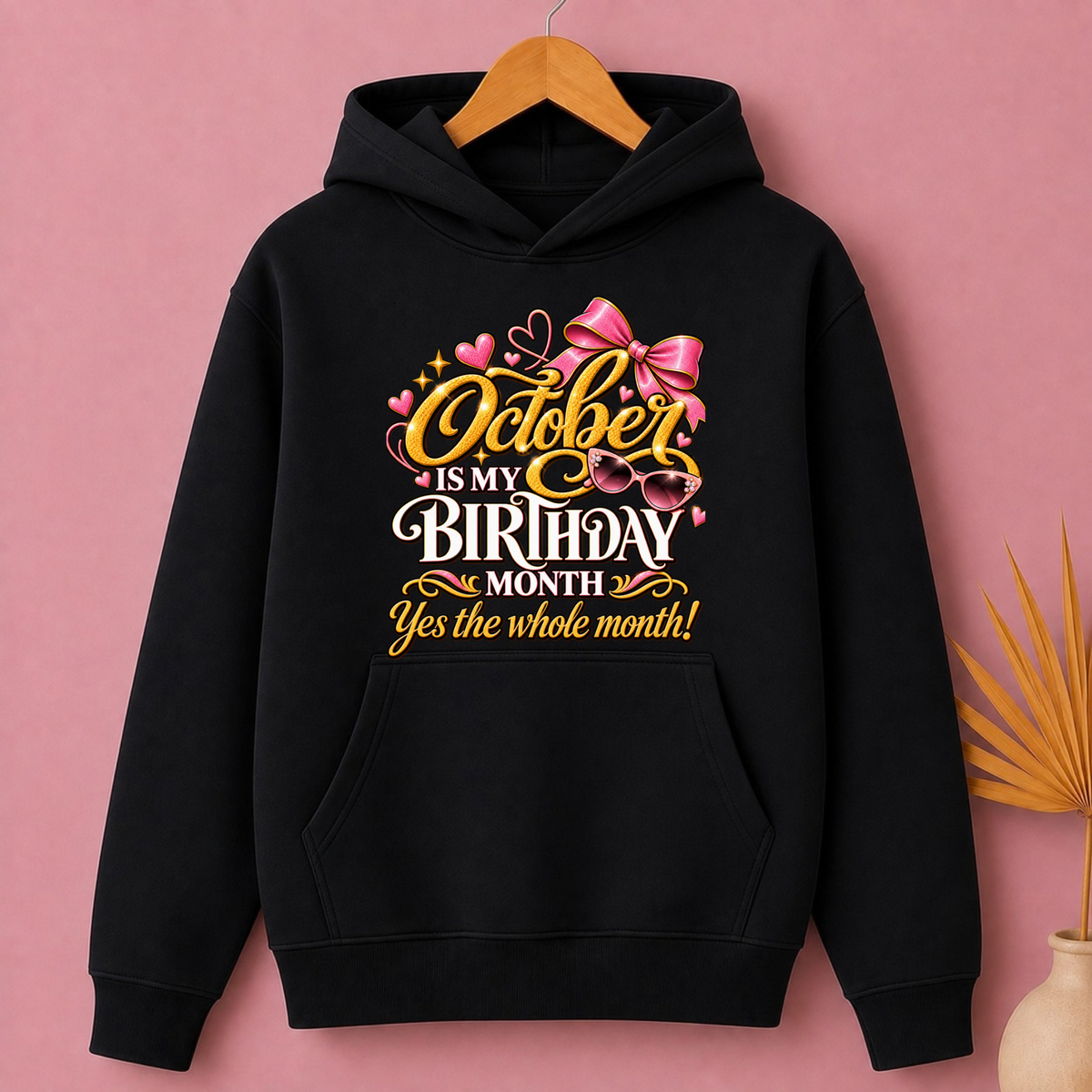 OCTOBER IS MY BIRTHDAY MONTH-WOMEN CLASSIC HOODIE