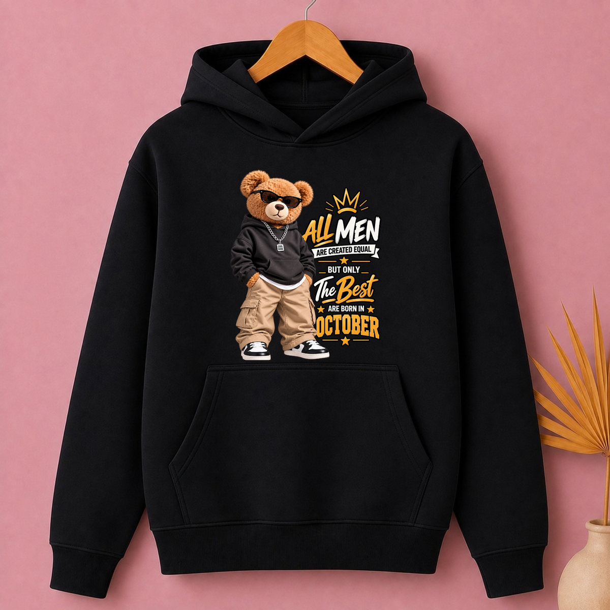 THE BEST MEN ARE BORN IN OCTOBER CLASSIC HOODIES