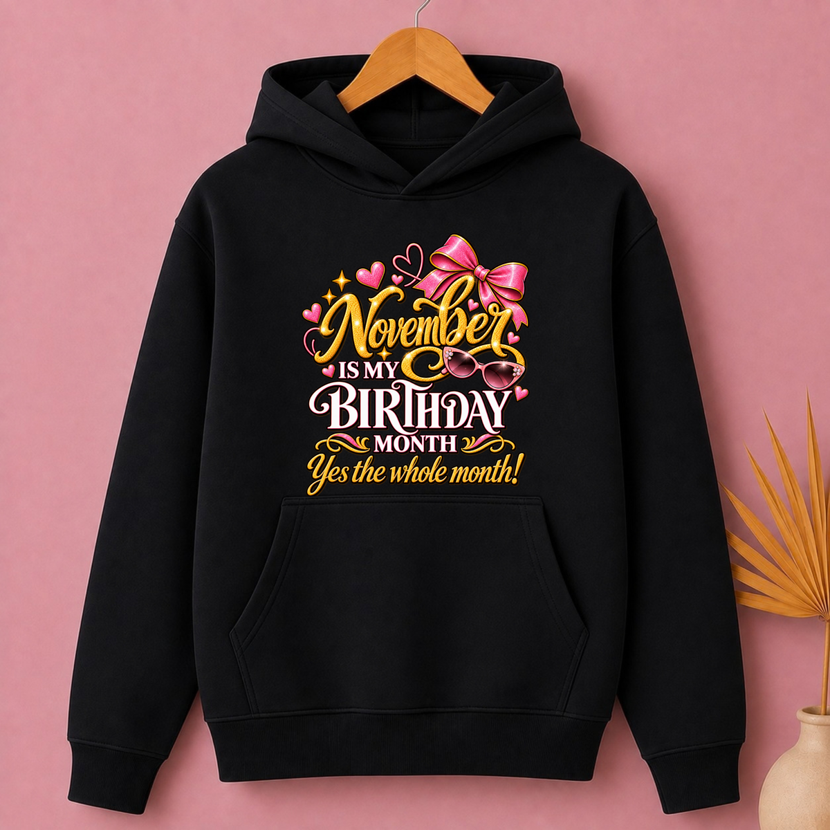 NOVEMBER IS MY BIRTHDAY MONTH-WOMEN CLASSIC HOODIE
