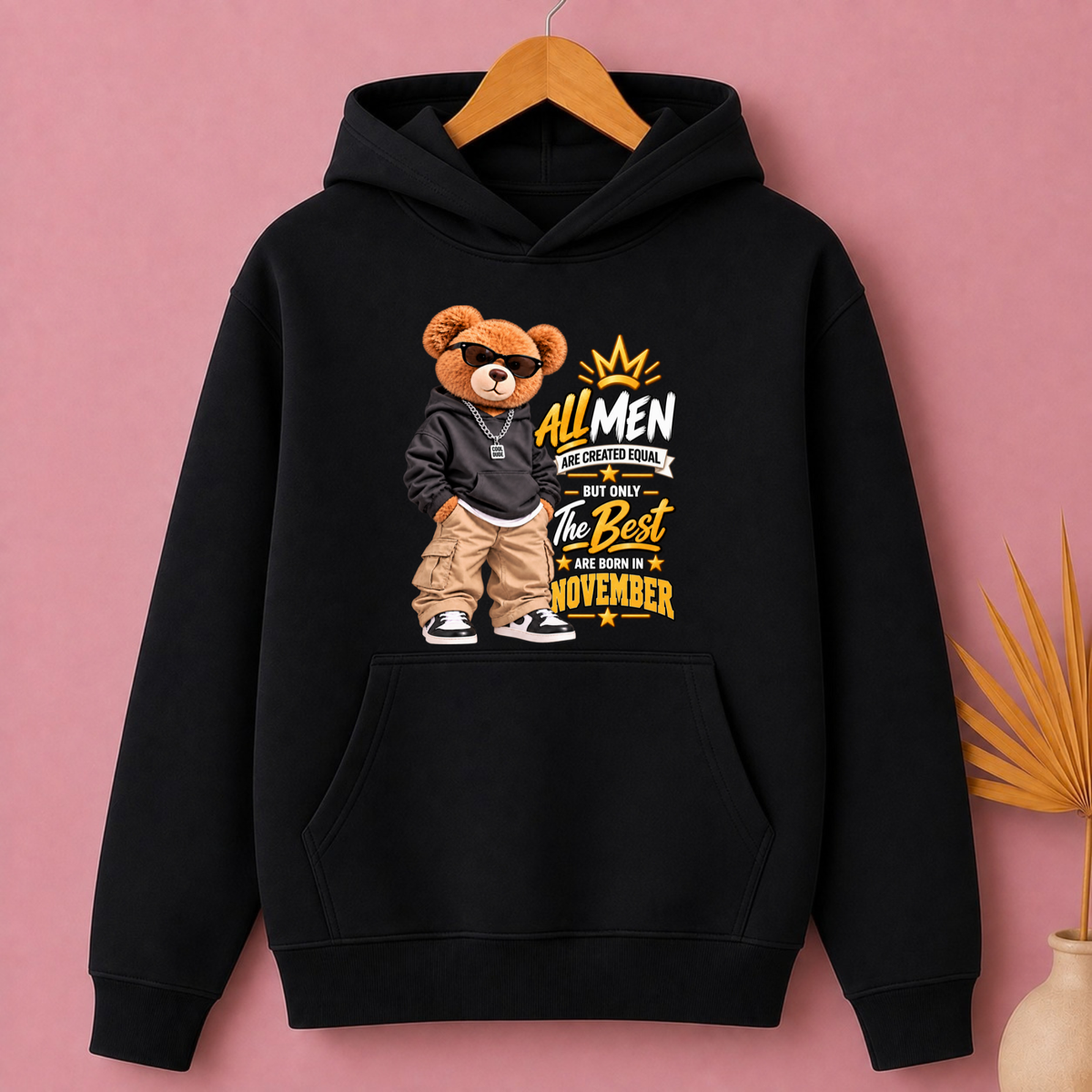 THE BEST MEN ARE BORN IN NOVEMBER CLASSIC HOODIES