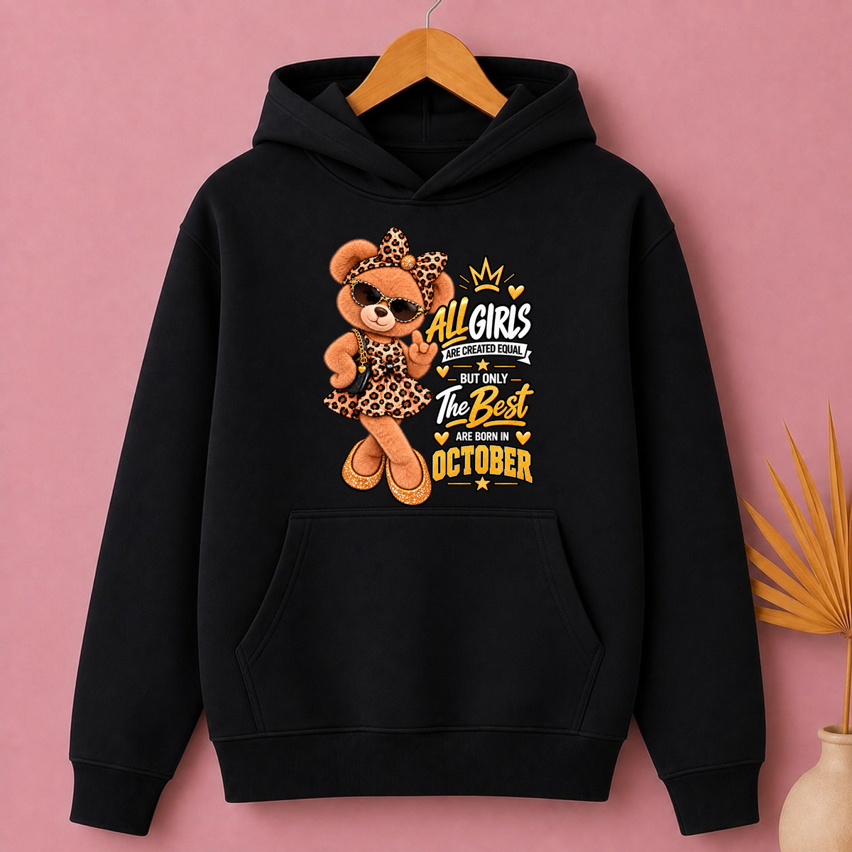 THE BEST GIRLS ARE BORN IN OCTOBER CLASSIC HOODIE