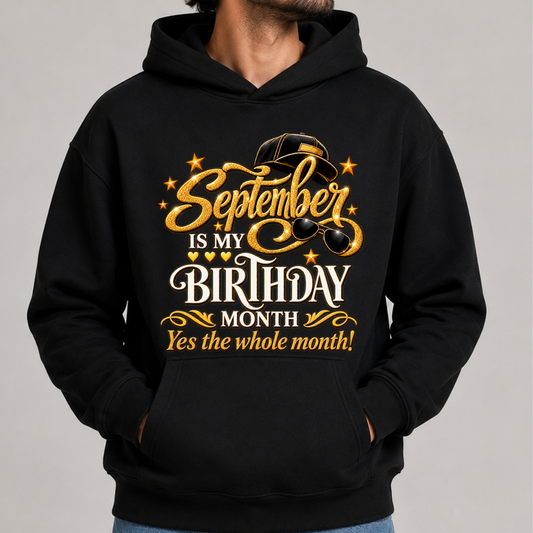 SEPTEMBER IS MY BIRTHDAY MONTH-MEN CLASSIC HOODIE