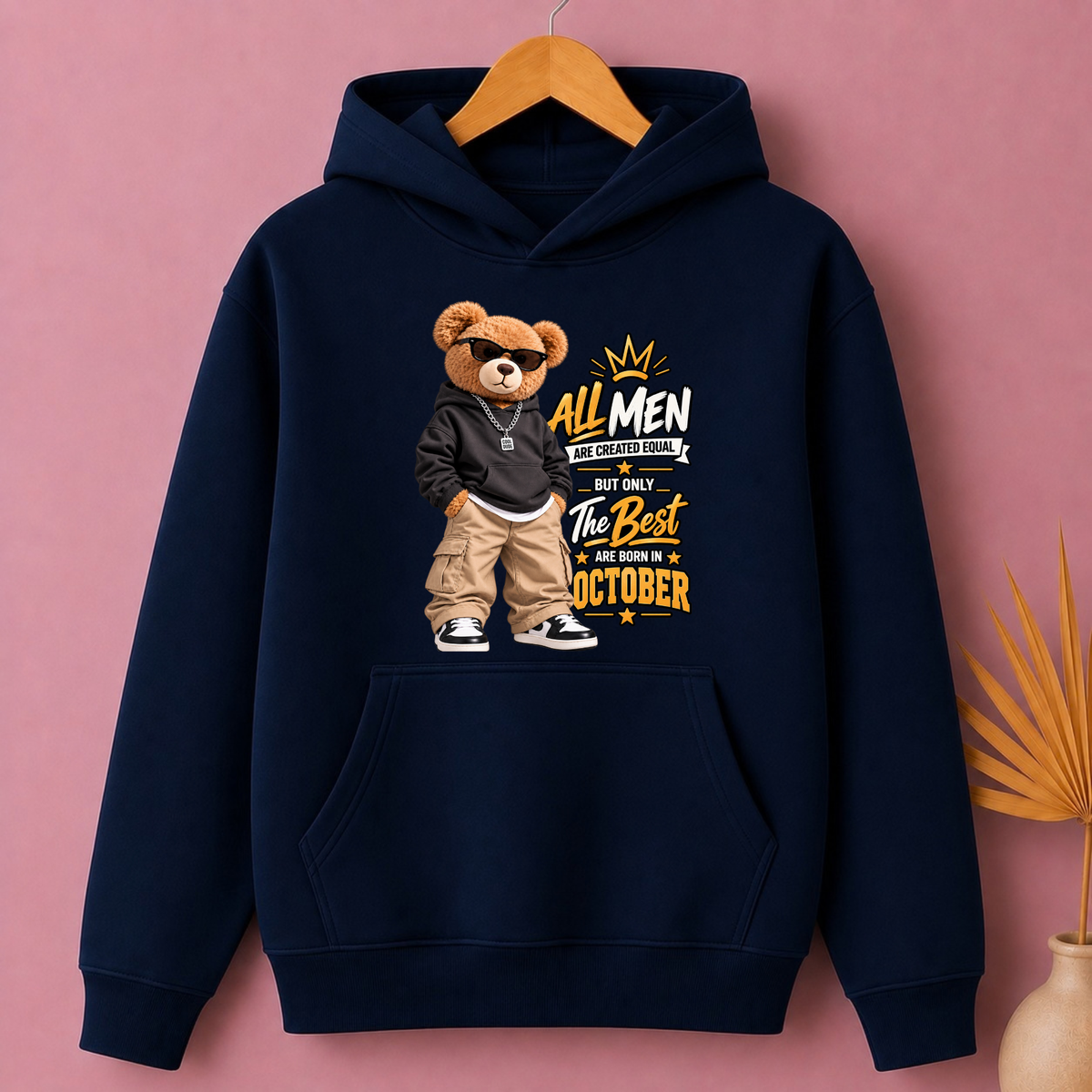 THE BEST MEN ARE BORN IN OCTOBER CLASSIC HOODIES
