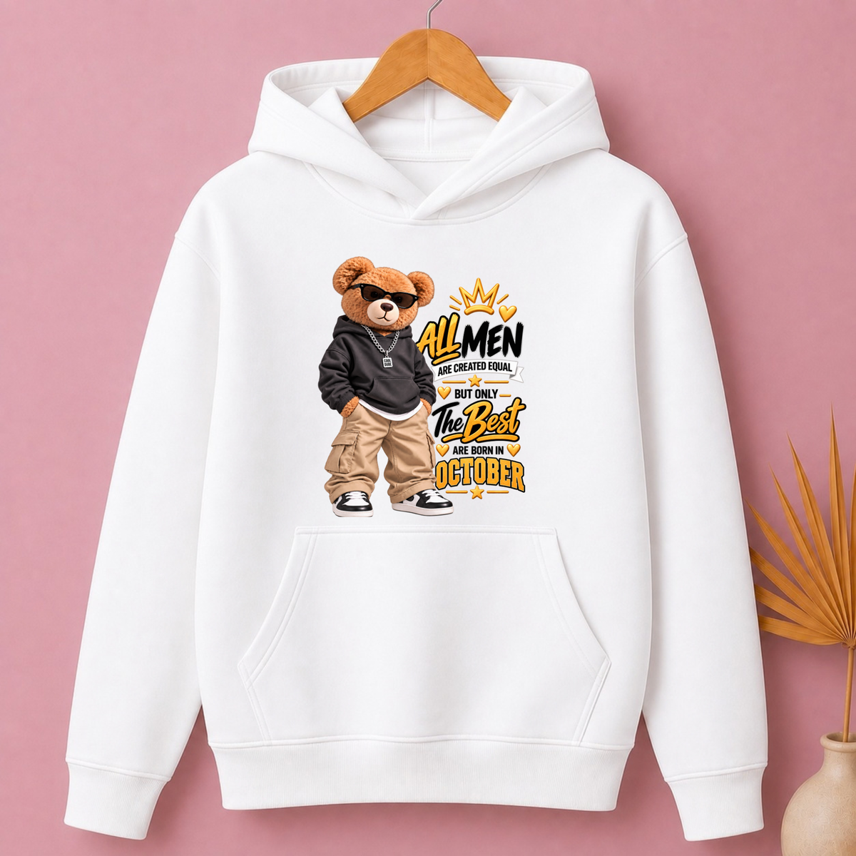 THE BEST MEN ARE BORN IN OCTOBER CLASSIC HOODIES