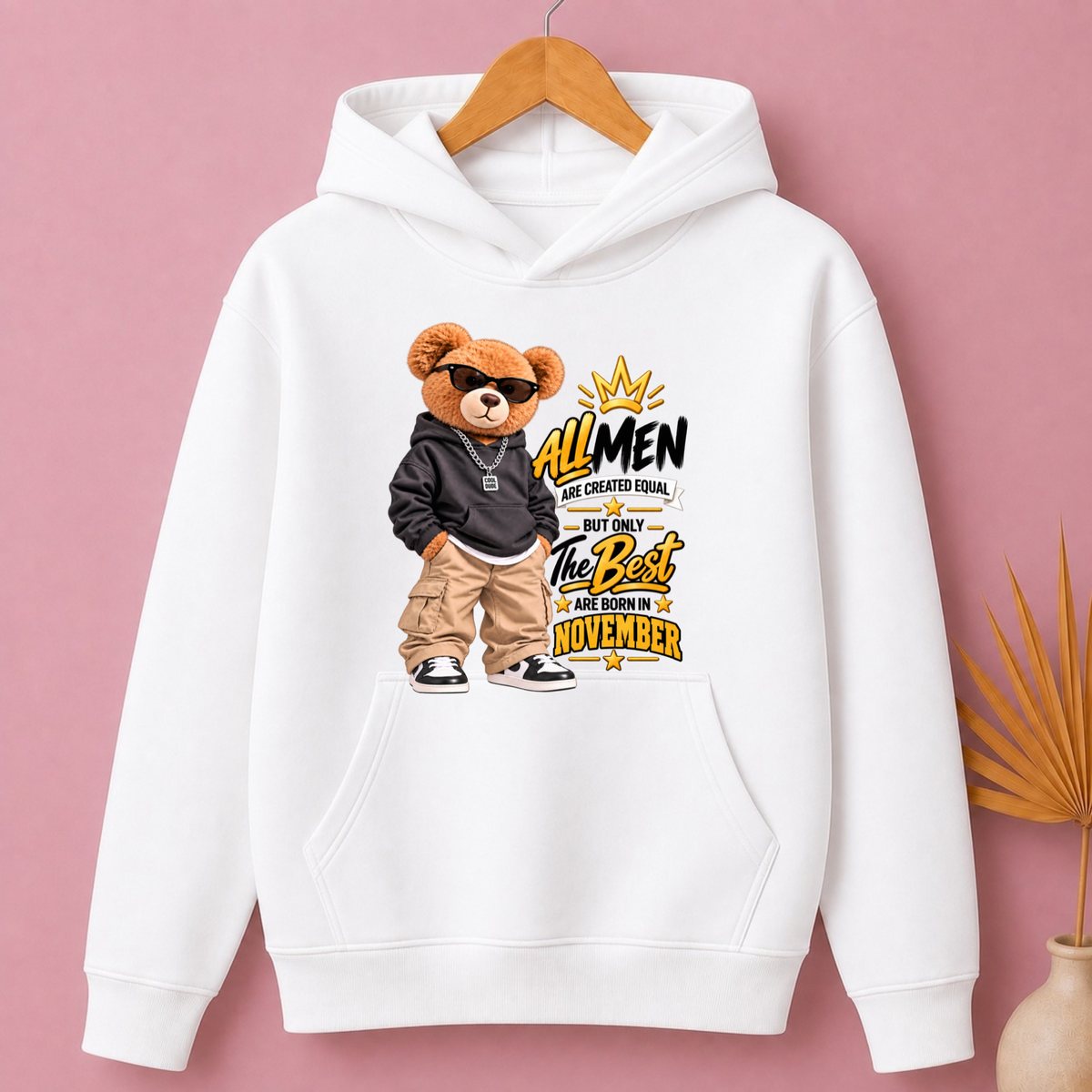 THE BEST MEN ARE BORN IN NOVEMBER CLASSIC HOODIES