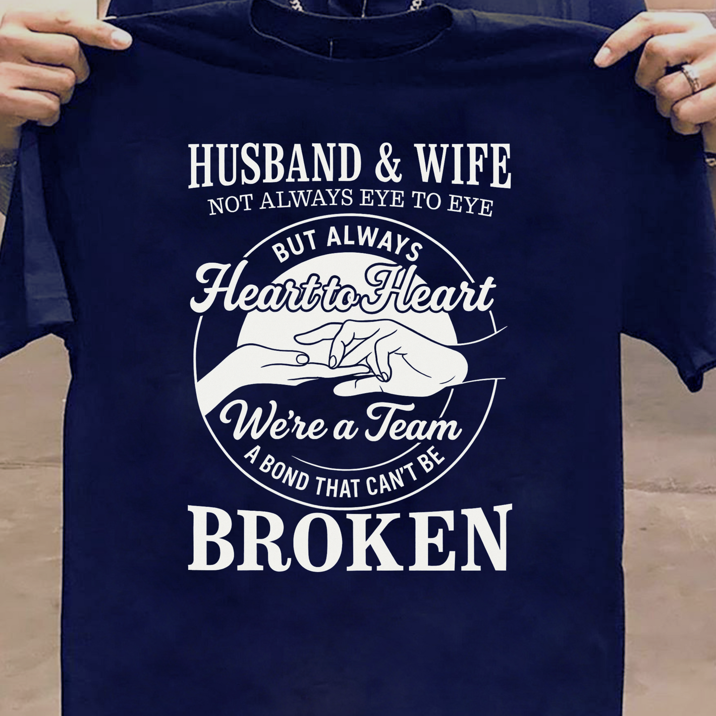 HUSBAND & WIFE NOT ALWAYS EYE TO EYE BUT ALWAYS HEART TO HEART PREMIUM CLASSIC T-SHIRT