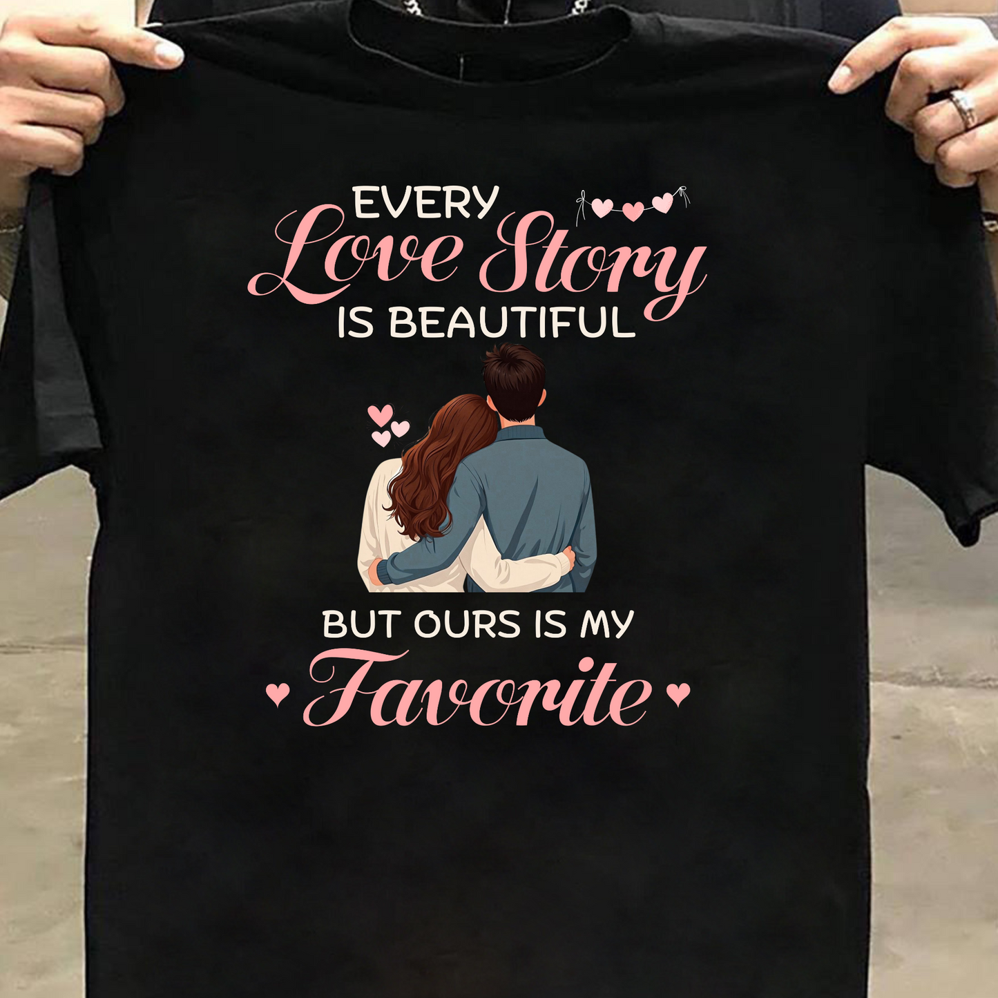 OUR LOVE STORY IS MY FAVORITE UNISEX CLASSIC T-SHIRT