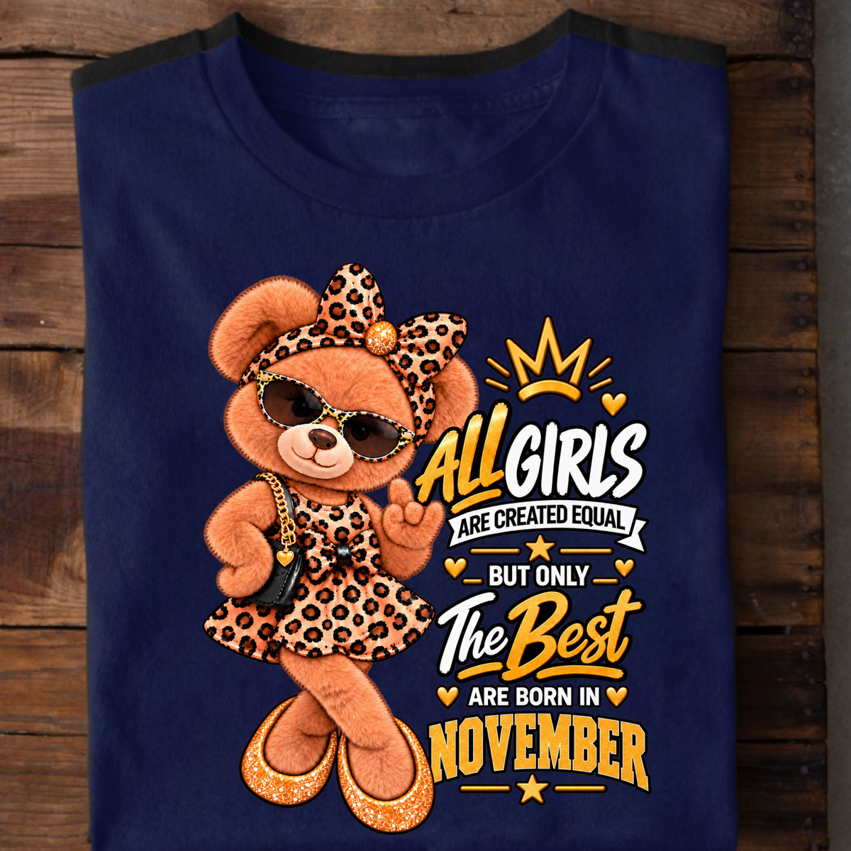 THE BEST GIRLS ARE BORN IN NOVEMBER CLASSIC T-SHIRT