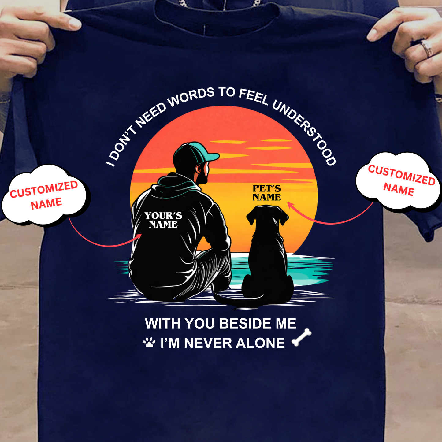 CUSTOMIZATION-WITH YOU I'M NEVER ALONE(PET LOVER)-PREMIUM MAN CLASSIC T-SHIRT