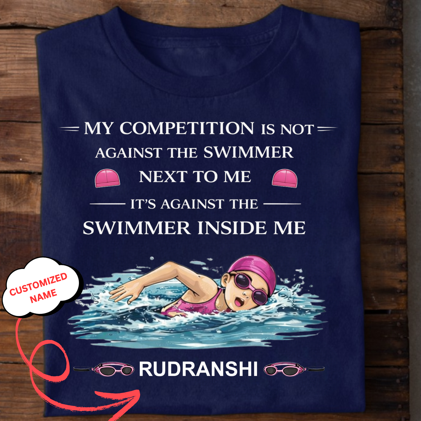 CUSTOMIZED- MY COMPETITION IS AGAINST THE SWIMMER INSIDE ME(SWIMMING)-GIRL KIDS T-SHIRT