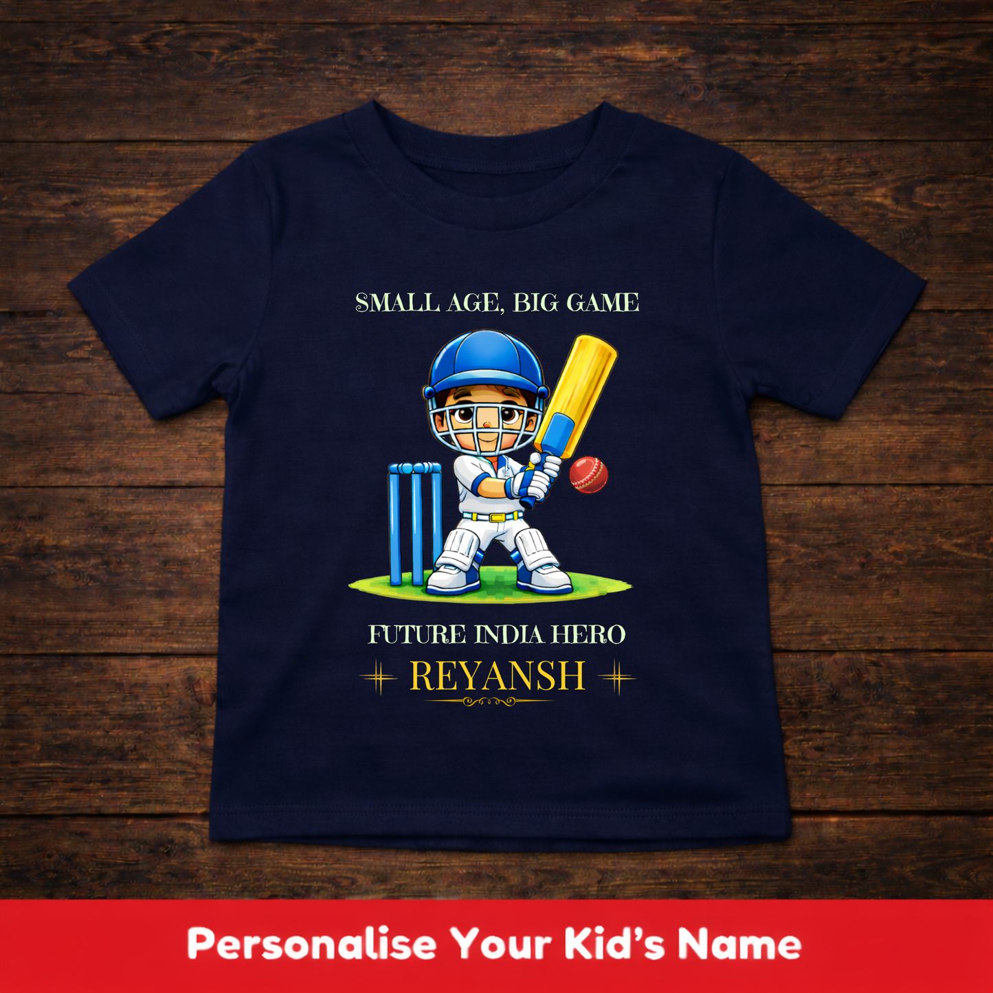 CUSTOMIZED-SMALL AGE,BIG GAME. FUTURE INDIA HERO(CRICKET)-KIDS T-SHIRT