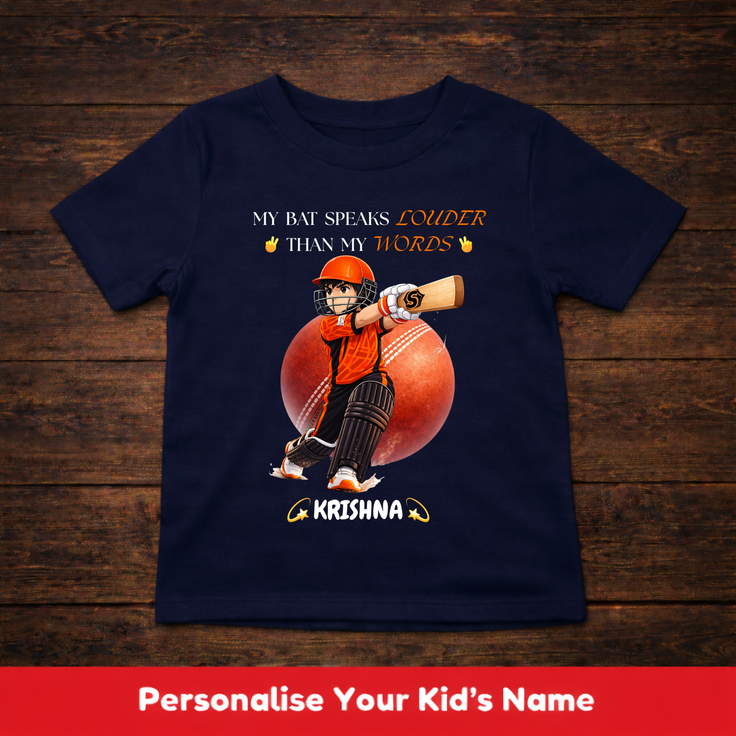 CUSTOMIZED-BAT SPEAKS LOUDER THAN MY WORDS(CRICKET)-KIDS T-SHIRT