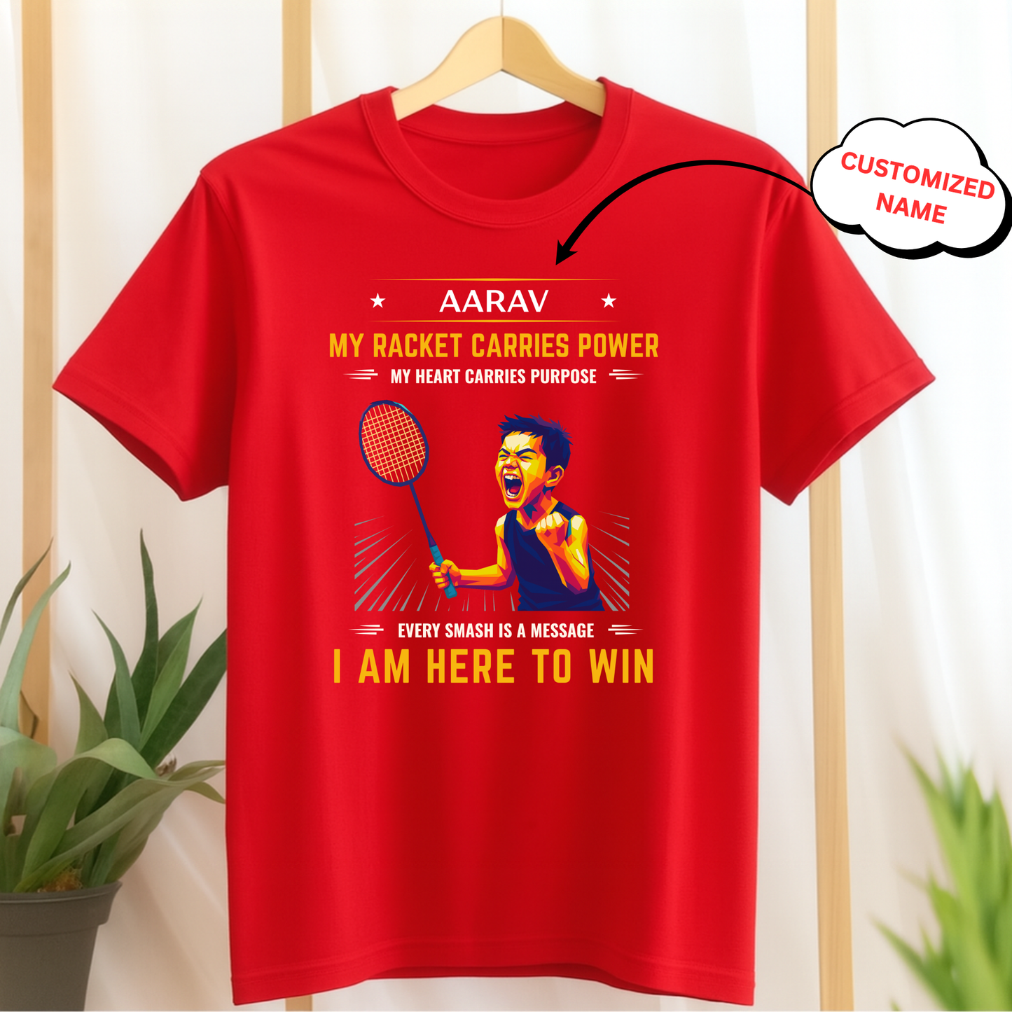 CUSTOMIZED- I AM HERE TO WIN (BADMINTON) CLASSIC T-SHIRT