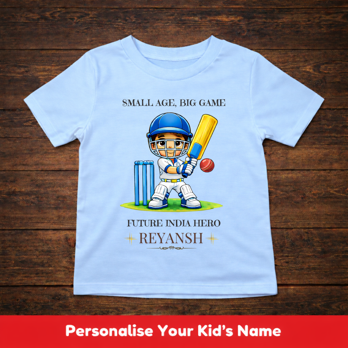 CUSTOMIZED-SMALL AGE,BIG GAME. FUTURE INDIA HERO(CRICKET)-KIDS T-SHIRT