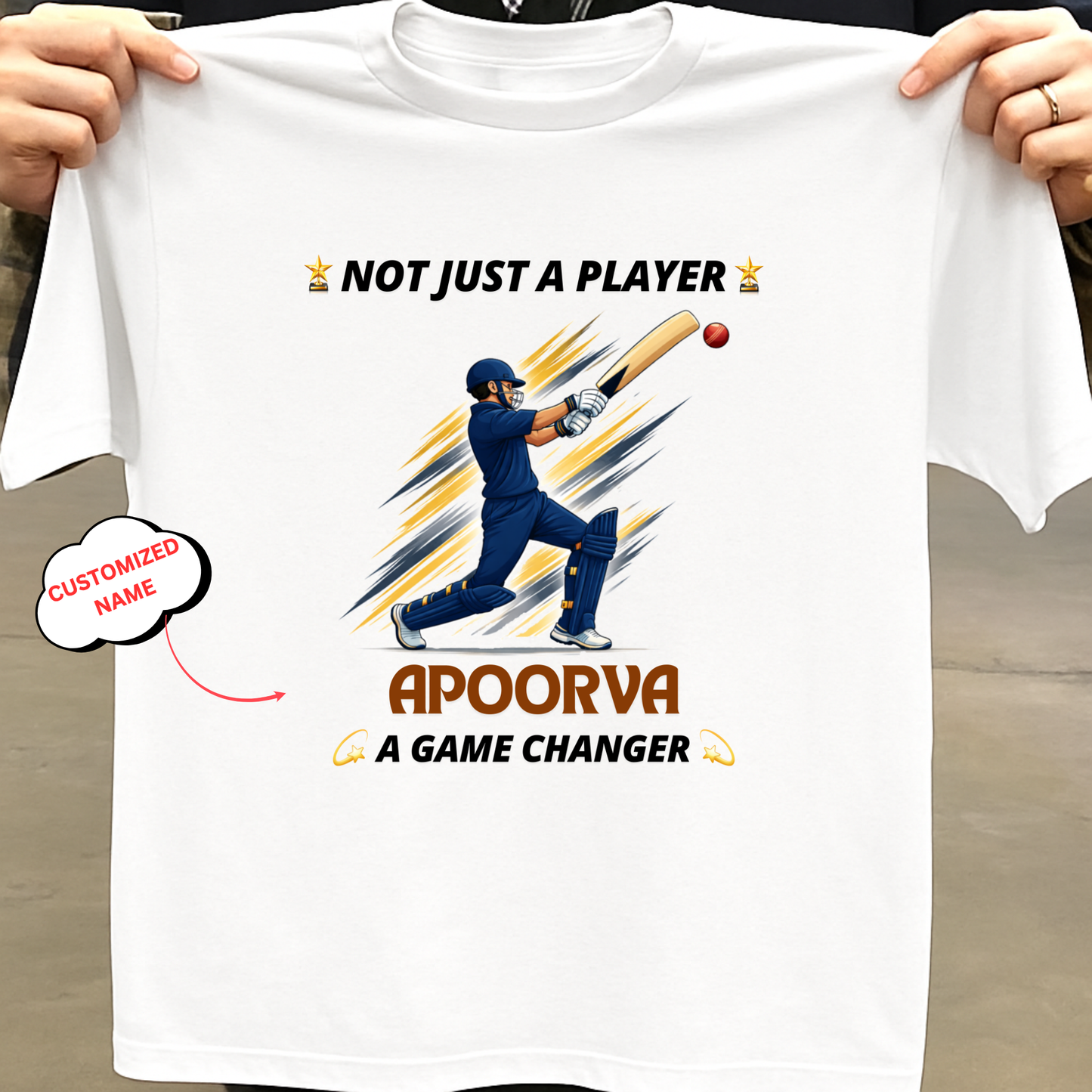 CUSTOMIZATION-NOT JUST A PLAYER, A GAME CHANGER-CLASSIC T-SHIRT