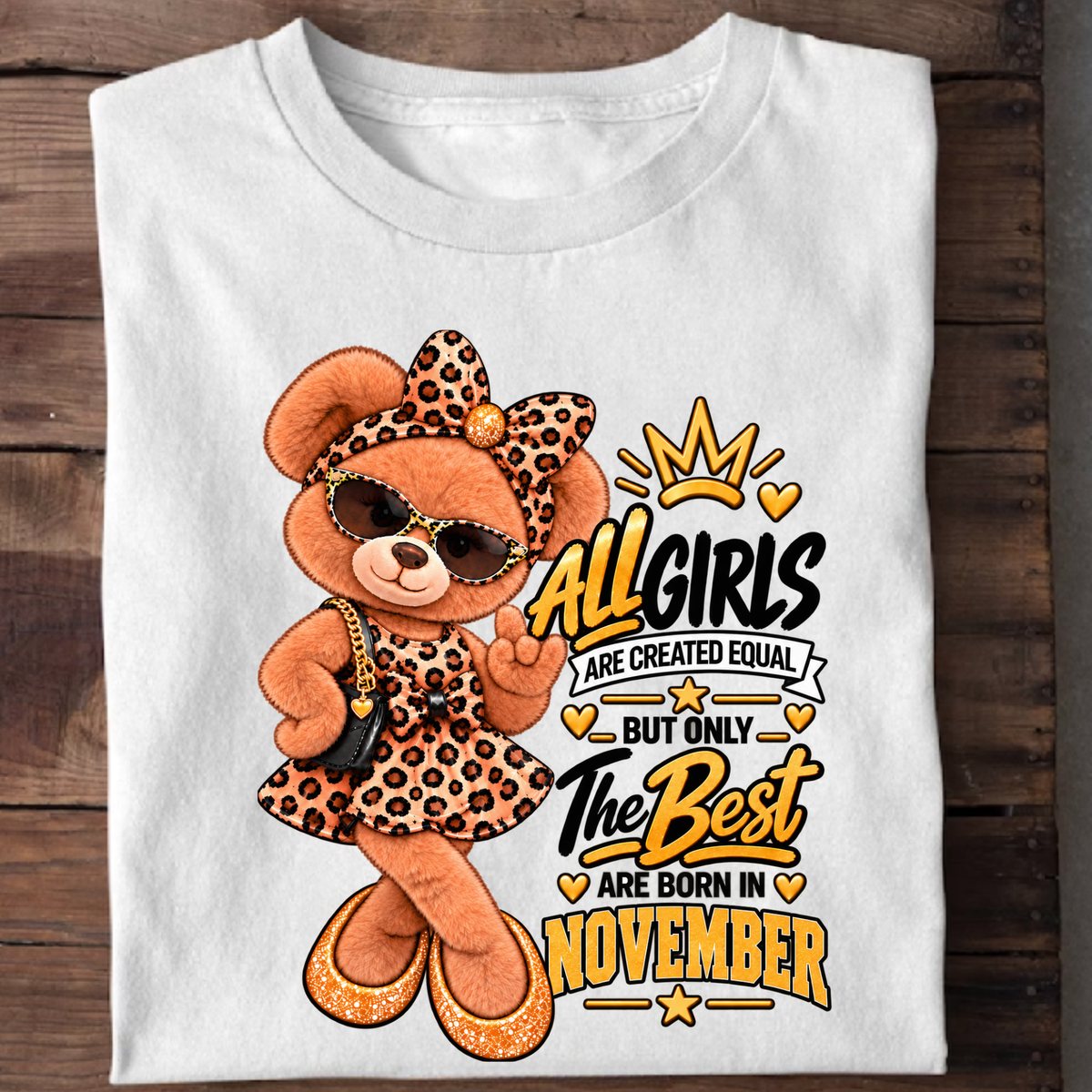 THE BEST GIRLS ARE BORN IN NOVEMBER CLASSIC T-SHIRT