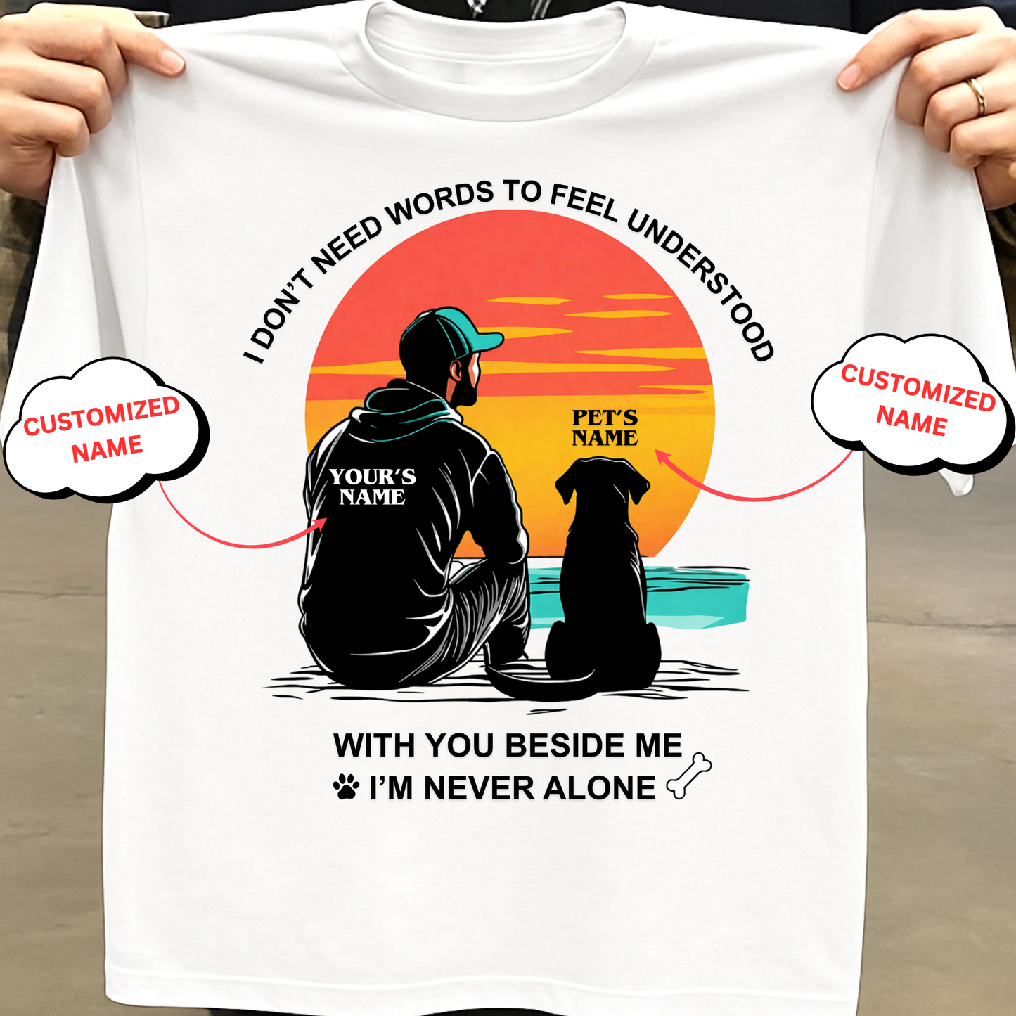 CUSTOMIZATION-WITH YOU I'M NEVER ALONE(PET LOVER)-PREMIUM MAN CLASSIC T-SHIRT