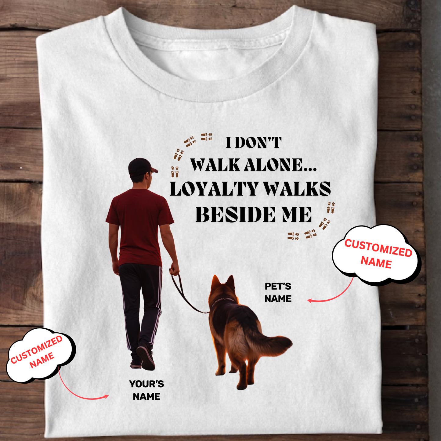 CUSTOMIZATION-LOYALTY WALKS BESIDE ME (PET LOVER)-PREMIUM MAN CLASSIC T-SHIRT