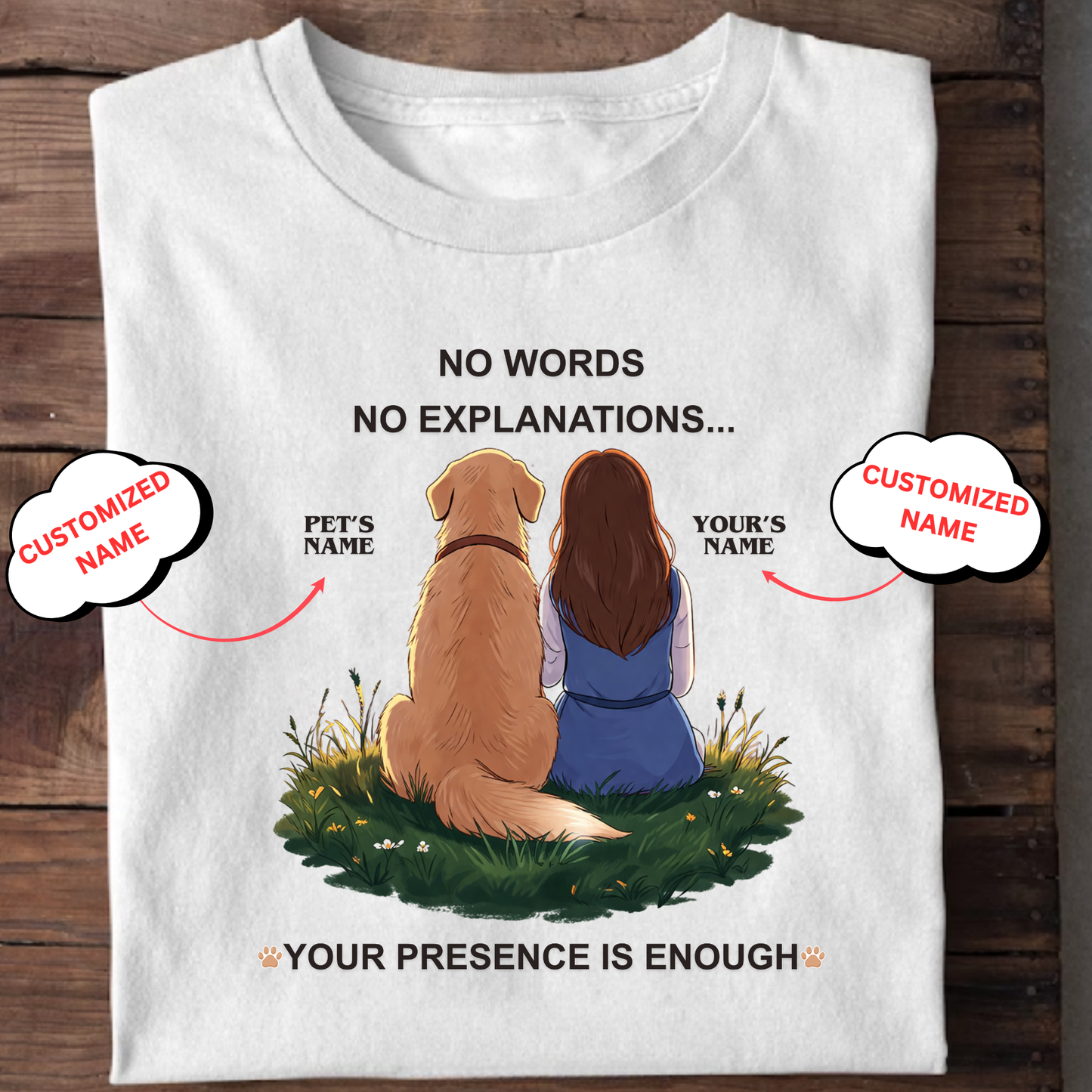 CUSTOMIZATION-YOUR PRESENCE IS ENOUGH (PET LOVER)-PREMIUM WOMAN CLASSIC T-SHIRT