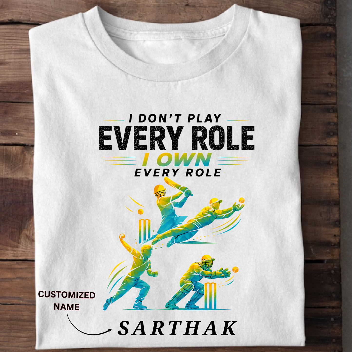 CUSTOMIZATION-I OWN EVERY ROLE-CLASSIC T-SHIRT