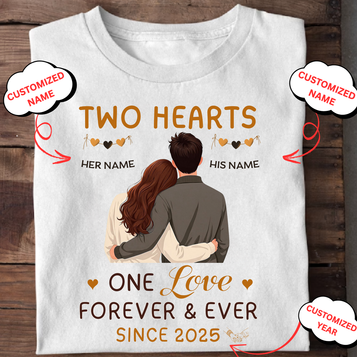 CUSTOMIZED UNISEX T-SHIRT- TWO HEARTS ONE LOVE FOREVER & EVER