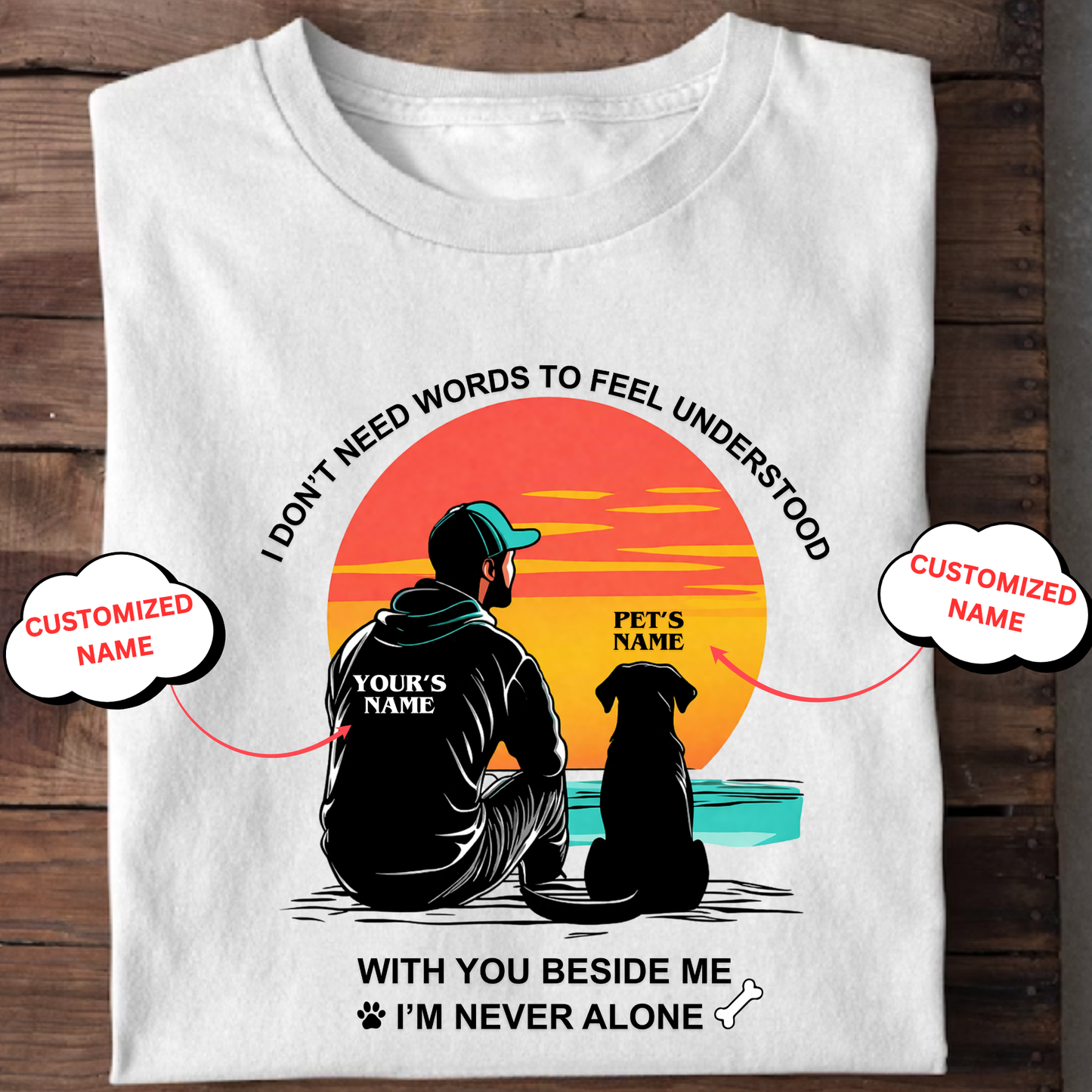 CUSTOMIZATION-WITH YOU I'M NEVER ALONE(PET LOVER)-PREMIUM MAN CLASSIC T-SHIRT
