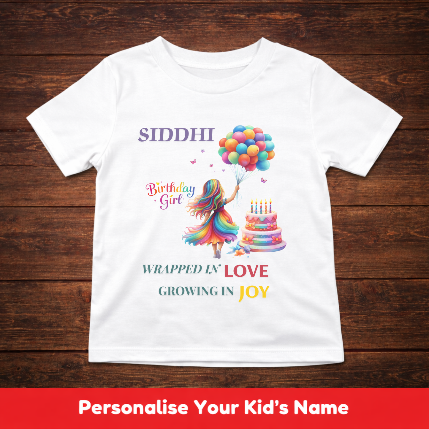 CUSTOMIZATION KIDS (GIRL) T-SHIRT-WRAPPED IN LOVE,GROWING IN JOY