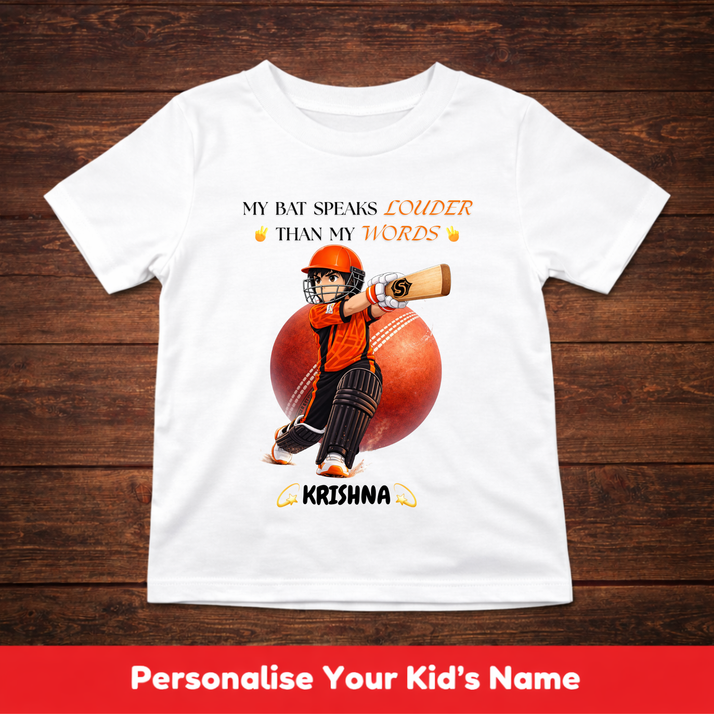 CUSTOMIZED-BAT SPEAKS LOUDER THAN MY WORDS(CRICKET)-KIDS T-SHIRT