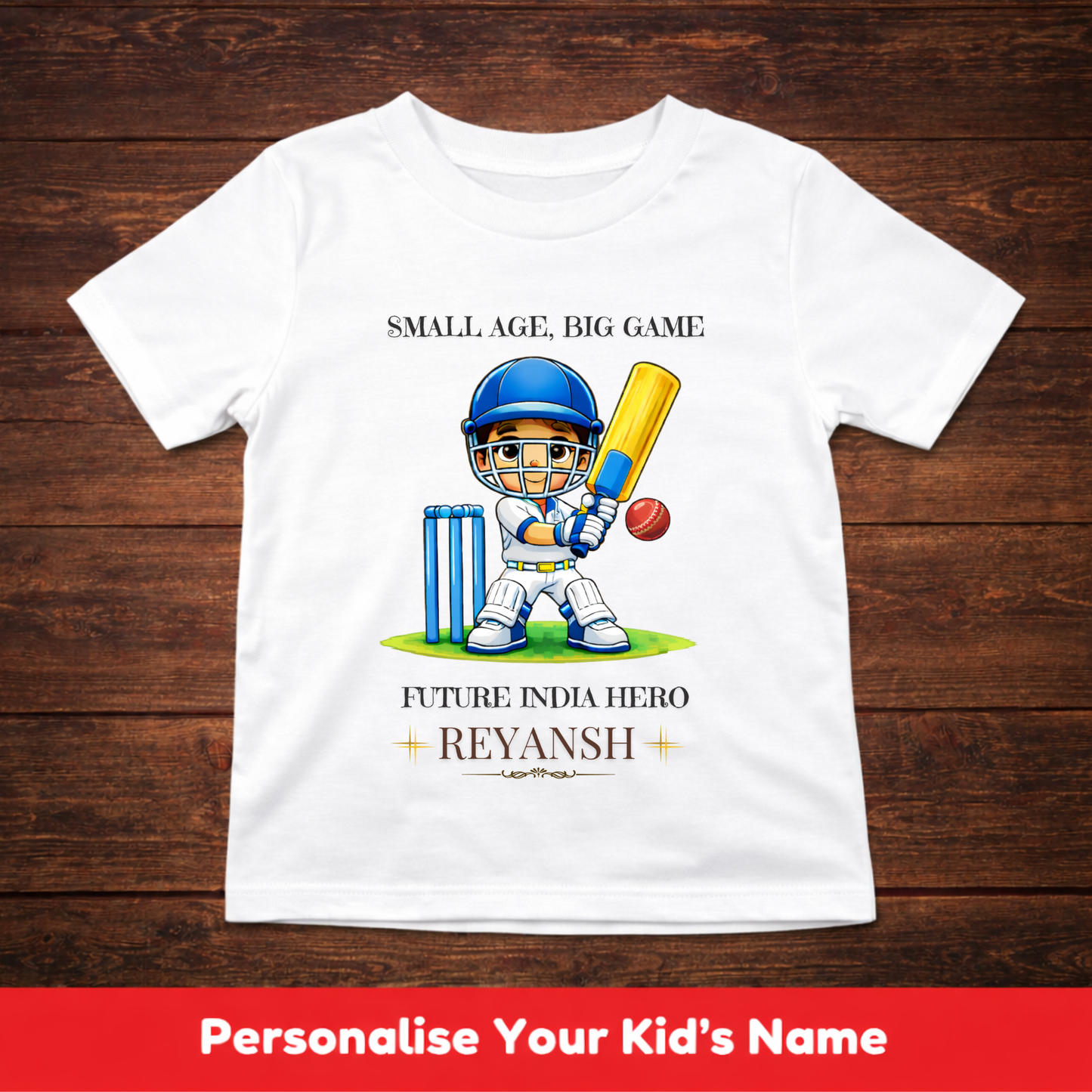 CUSTOMIZED-SMALL AGE,BIG GAME. FUTURE INDIA HERO(CRICKET)-KIDS T-SHIRT