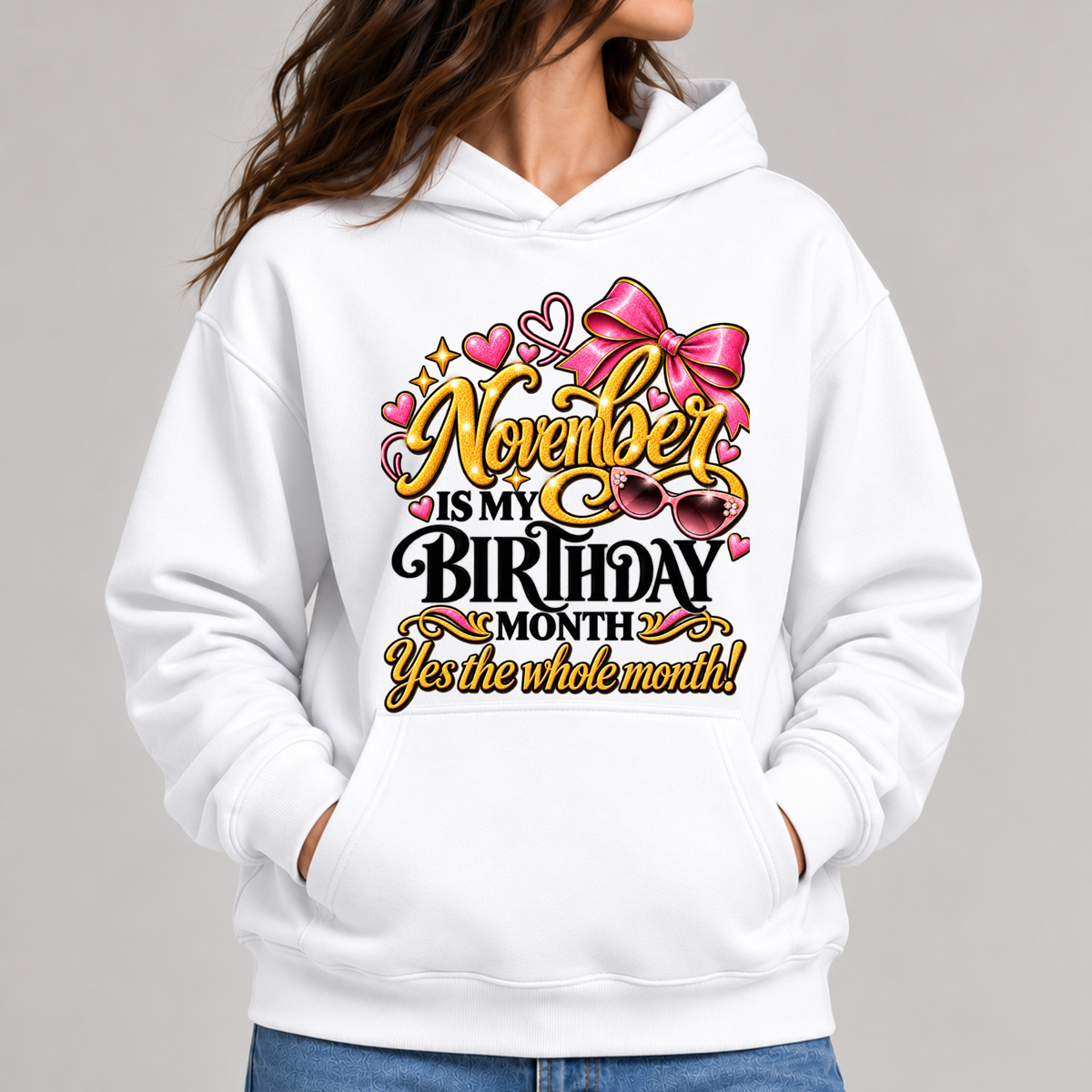 NOVEMBER IS MY BIRTHDAY MONTH-WOMEN CLASSIC HOODIE